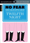 Twelfth Night (No Fear Shakespeare): No Fear Shakespeare Side-by-Side Plain English
