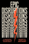Epic Disruptions: 11 Innovations That Shaped Our Modern World