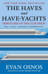 The Haves and Have-Yachts: Dispatches on the Ultrarich