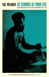 As Serious As Your Life: Black Music and the Free Jazz Revolution, 1957-1977