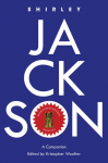Shirley Jackson: A Companion