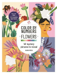 Color by Numbers: Flowers: 40 Mystery Pictures to Reveal
