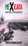 MeXicana: poemas y m&aacute;s poemas