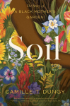 Soil: The Story of a Black Mothers Garden