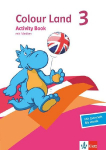 Colour Land 3. Ab Klasse 3. Activity Book mit Medien Klasse 3: Activity Book mit Medien Klasse 3