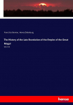 The History of the Late Revolution of the Empire of the Great Mogul: Vol. 3-4