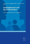 Sprachgebrauch und Sprachidentit&auml;ten: Variationslinguistische Perspektiven