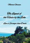 The legend of the House by the Lake: Love is Stronger than Death