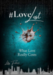 #LoveLost - Romantic Action Thriller about Revenge, Loyalty and a Love Under Fire (#LoveAtRisk Book 2 - English Edition): What Love Really Costs - Between syndicate power, psychological terror and loyalty, love must prove how much it can survive.