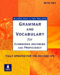 Grammar and Vocabulary for Cambridge Advanced and Proficiency. With Key. Sch&uuml;lerbuch: Fully updated for the revised CPE