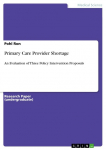 Primary Care Provider Shortage: An Evaluation of Three Policy Intervention Proposals