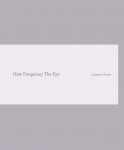 Josephine Pryde. How Frequency The Eye