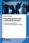 Integrating Special Forces and the ATLAS Network: A Theoretical Framework for Strategic Security Cooperation in Europe