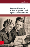 Common Themes in F. Scott Fitzgerald's and Agatha Christie's Works