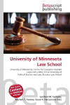 University of Minnesota Law School: University of Minnesota, Center for Computer-Assisted Legal Instruction,    China University of Political Science and Law, Bucerius Law School