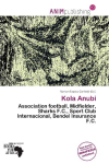 Kola Anubi: Association football, Midfielder, Sharks F.C., Sport Club Internacional,    Bendel Insurance F.C.