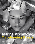 Marina Abramovic: Transforming Energy: (Crystal Series)