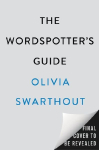 The Wordspotter's Guide: A Jaunt Through Our Etymological Past