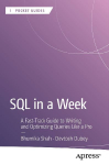 SQL in a Week: A Fast-Track Guide to Writing and Optimizing Queries Like a Pro