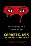 Goodbye, ISIS: What Remains is Future