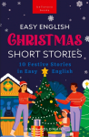 Easy English Christmas Short Stories: 10 Festive Stories in Easy English
