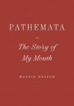 Pathemata, Or, the Story of My Mouth