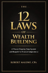 THE 12 LAWS  OF WEALTH BUILDING: A Proven Step-by-Step System for Building Wealth and Achieving Financial Independence