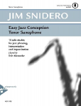 Easy Jazz Conception Tenor Saxophone: 15 solo etudes for jazz phrasing, interpretation and improvisation. Saxophon in B. Lehrbuch mit Online-Audiodatei.