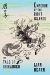Emperor of the Eight Islands: The Tale of Shikanoko 1