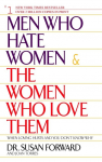 Men Who Hate Women and the Women Who Love Them: When Loving Hurts And You Dont Know Why