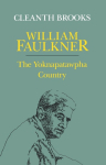 William Faulkner: The Yoknapatawpha Country
