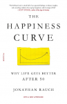 The Happiness Curve: Why Life Gets Better After 50