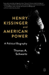 Henry Kissinger and American Power