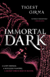 Immortal Dark Trilogy: Immortal Dark: THE NUMBER ONE NEW YORK TIMES BESTSELLER