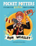 Pocket Potters: Ron Weasley: The must-have Christmas stocking filler for Potter fans!