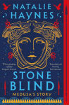 Stone Blind: Longlisted for the Womens Prize for Fiction 2023
