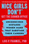 Nice Girls Dont Get the Corner Office: Unconscious Mistakes Women Make That Sabotage Their Careers, Revised 3rd Edition