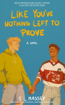 Like Youve Nothing Left to Prove