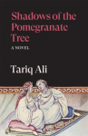 Shadows of the Pomegranate Tree: A Novel