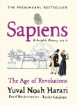 Sapiens A Graphic History, Volume 4: The Age of Revolutions
