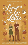 Lycans & Lattes: A cozy paranormal rom-com