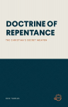 DOCTRINE OF REPENTANCE: The Christians Secret Weapon