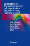 Building Bridges: A European Perspective on Interprofessional Education, Practice, Policy and Research