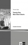 Twenty-One new short shorts. Creative Exercises: Creative Exerises. Arbeitsheft