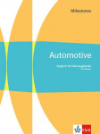 Automotive Milestones. Englisch f&uuml;r Fahrzeugberufe: Schulbuch mit Medien