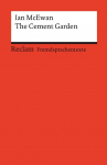 The Cement Garden: Englischer Text mit deutschen Worterkl&auml;rungen. Niveau B1-B2 (GER)
