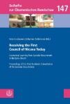 Receiving the First Council of Nicaea Today: Ecumenical Learning from Synodal Discernment in the Early Church. Proceedings of the 22nd Academic Consultation of the Societas Oecumenica