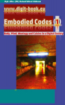 www.digit-book.eu Embodied Codes (1): Best transformation art by Roland Scheel-R&uuml;bsam: Body, Mind, Ideology and Cuisine in a Digital Society: How can corners be made more colourful?