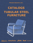 Catalogs Tubular Steel Furniture: Gottwald, M&uuml;cke-Melder, Slez&aacute;k, Thonet-Mundus, Vichr & Co.