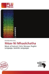 M&eacute;av N&iacute; Mhaolchatha: Music of Ireland, Celtic Woman, English Language, Goidelic Languages